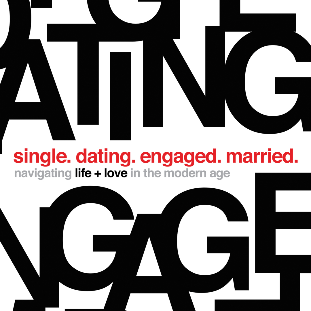 Single. Dating. Engaged. Married.
